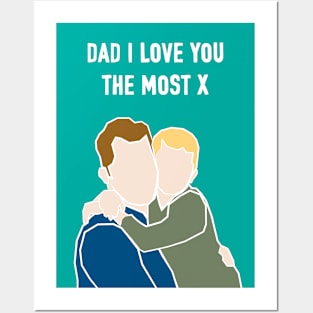 Dad I Love You The Most Posters and Art